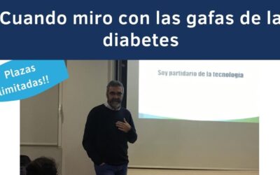 Cuando miro con las gafas de la Diabetes